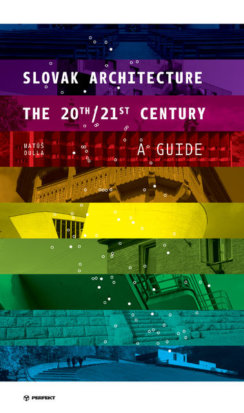 Slovak Architecture   The 20th/21st Century   A Guide