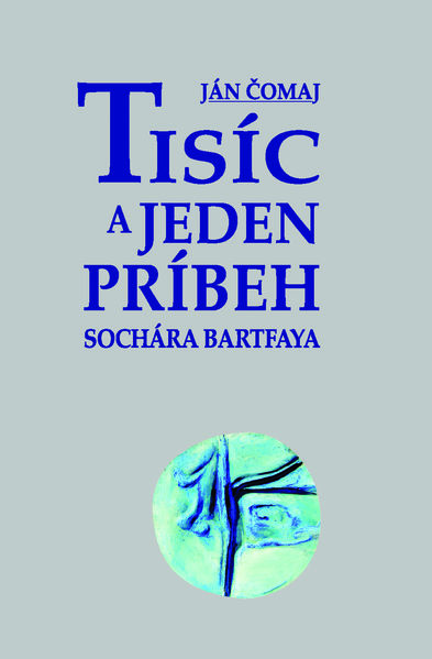 Tisíc a jeden príbeh sochára Bartfaya