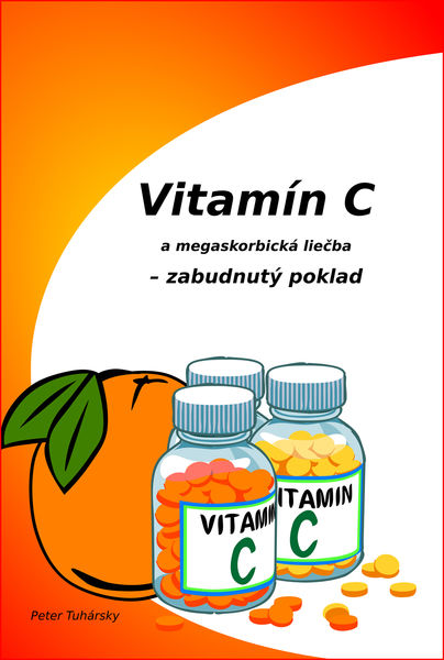 Vitamín C a megaskorbická liečba - zabudnutý poklad 