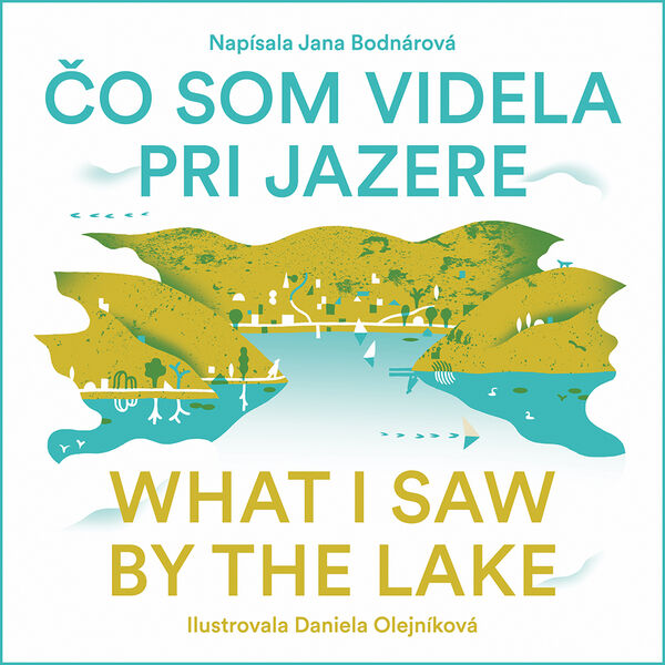 Čo som videla pri jazere