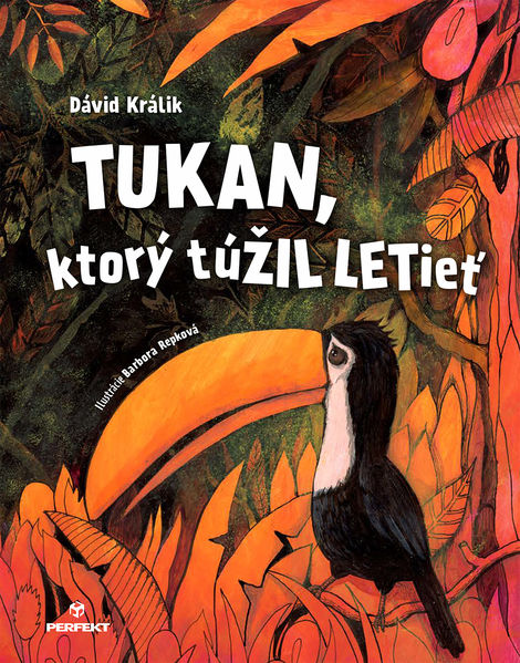 Tukan, ktorý túŽIL LETieť 