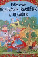 Veľká kniha rozprávok, básničiek a riekaniek