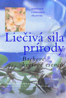 Liečivá sila prírody - Bachove kvetové esencie 