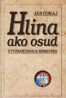 Hlina ako osud 