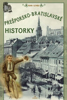 Prešporsko-bratislavské historky 