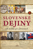Slovenské dejiny od úsvitu po súčasnosť