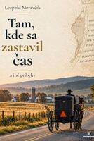 Tam, kde sa zastavil čas