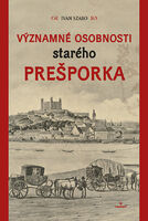 Významné osobnosti starého Prešporka